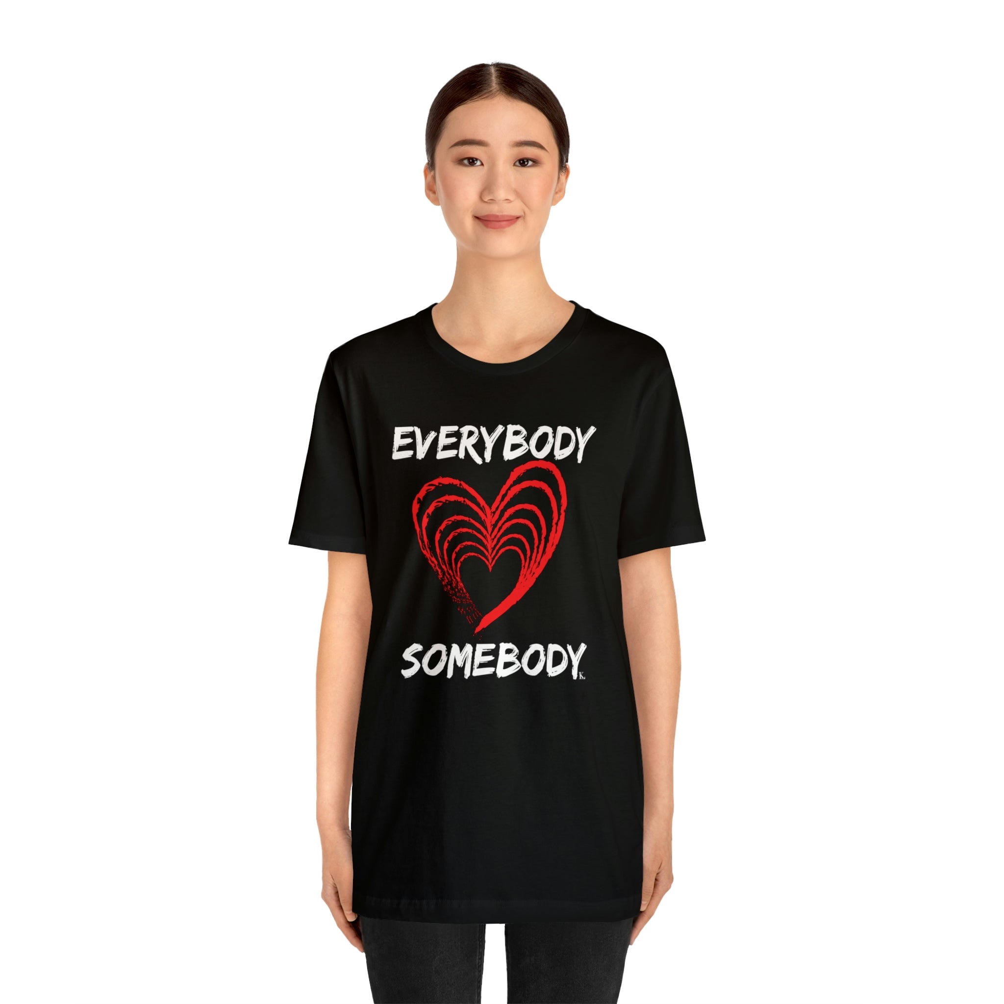 Everybody Love Somebody 3.0 Unisex T-shirt