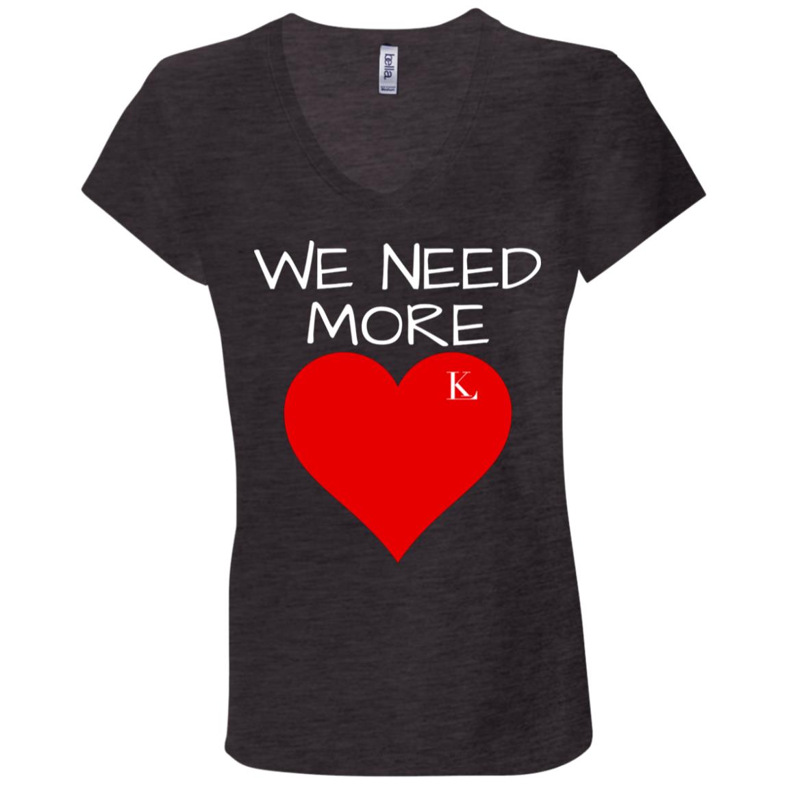 We Need More Love Women's V-Neck T-Shirt
