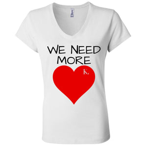 WE NEED MORE LOVE Women's V-Neck T-Shirt