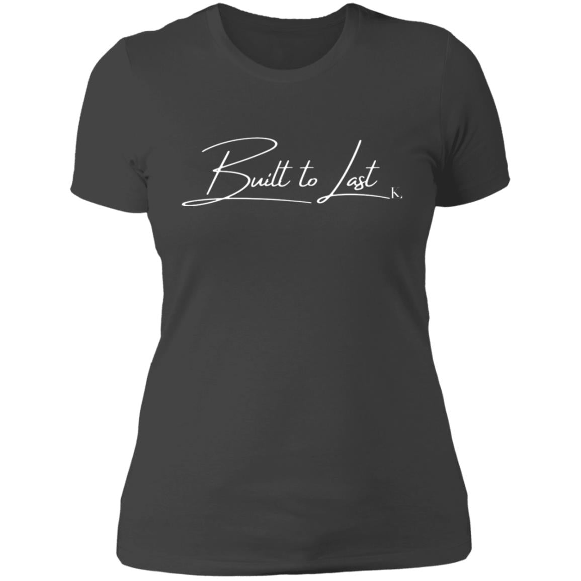 BUILT TO LAST Women's Crew T-Shirt
