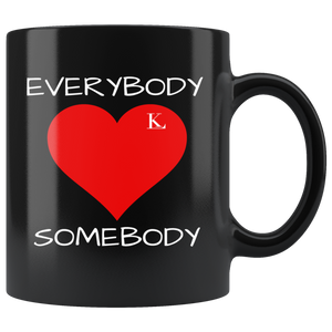 Everybody Love Somebody 11 oz. Mug