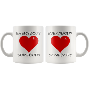 Everybody Love Somebody (White) 11 oz. Mug
